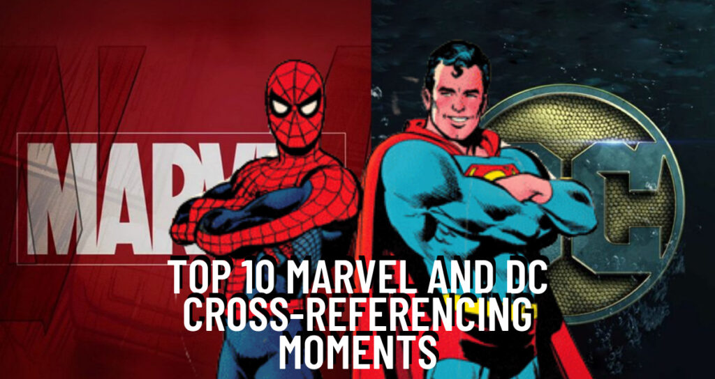 Top 10 Marvel And DC Cross-Referencing Moments